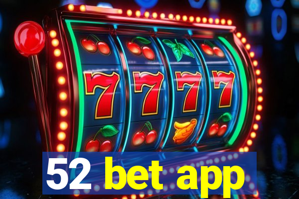 52 bet app